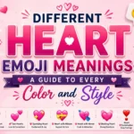 Different Heart Emoji Meanings A Guide to Every Color and Style