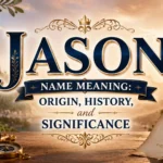 Jason Name Meaning Origin, History, and Significance